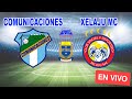COMUNICACIONES VS. XELAJU MC EN VIVO | LIGA NACIONAL DE GUATEMALA - TORNEO APERTURA FECHA 4