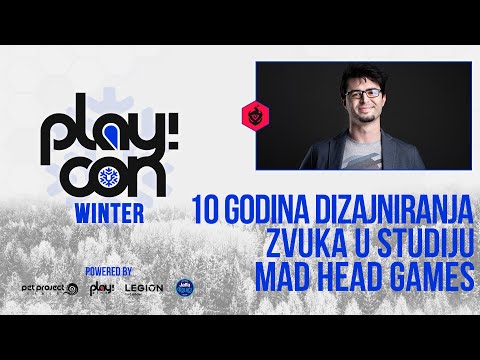 Play!Con Winter 2023 Dimitrije Cvetković – Deset godina dizajniranja zvuka u studiju Mad Head Games