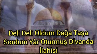 Deli Deli Oldum Dağa Taşa Sordum Yâr  Oturmuş Divanda Hasan Bayar İLAHSİ ZİKİR Hüseyin Avni Efendi Resimi