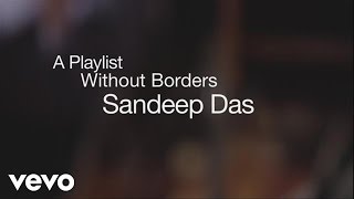 Yo-Yo Ma, Silkroad Ensemble - A Playlist Without Borders: Sandeep Das