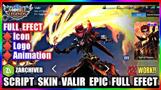 New! SCRIPT SKIN VALIR EPIC FULL EFECT +LOBY +ICON +ANIMATION - Mobile legend