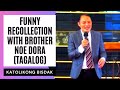 Funny recollection with brother noe dora tagalog  ang kahalagahan ni maria sa simbahang katoliko