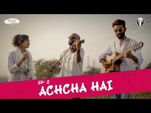 Episode 2: Achcha Hai | Song Nest Sessions | Vasuda Sharma