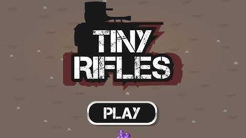 Tiny Rifles (Walkthrough Strategy Game)