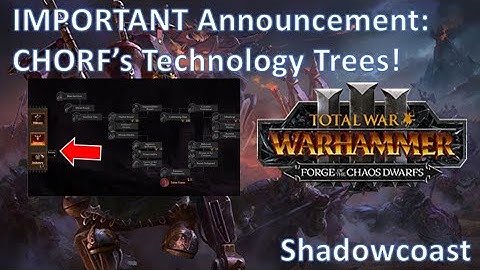 Chaos Dwarf Technology Trees - Total War Warhammer III Chaos Dwarf DLC!