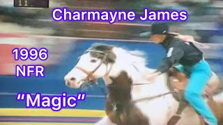 Charmayne James & Magic 1996 NFR Barrel Racing