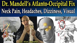Dr Mandell's Atlanto-Occipital Fix for Headaches, Neck Pain, Trap, Interscapular, Dizziness, Visual
