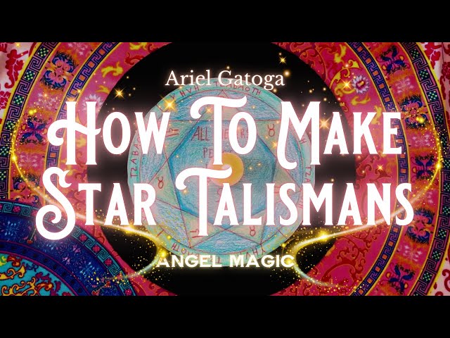 How To Make Star Talismans: Step-by-Step Tutorial ...