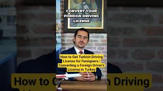 How to Get Turkish Driving License for Foreigners | Converting a Foreign Driver’s License in Turkey