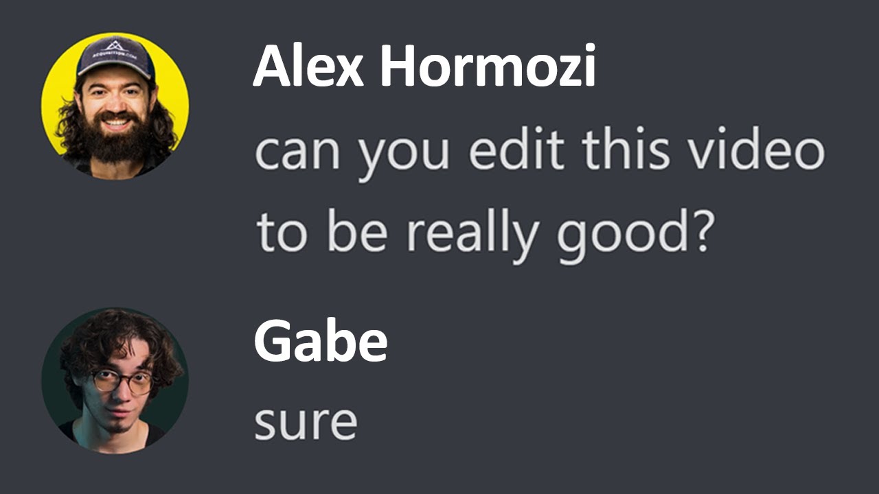 pov: you're an editor for alex hormozi