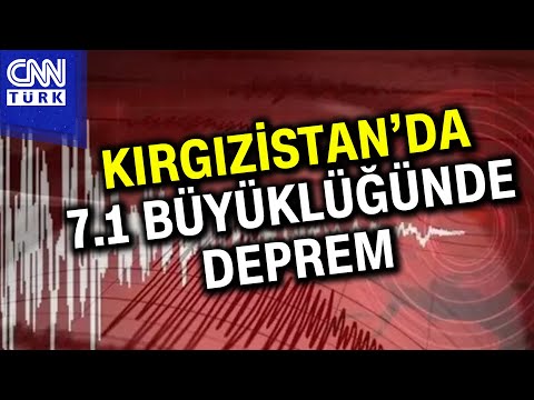 Kırgızistan'da 7,1 Büyüklüğünde Deprem! #Haber