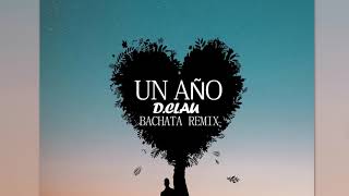 Sebastian Yatra Ft. Reik - Un Año (Cover) (DJ Clau Bachata Remix)