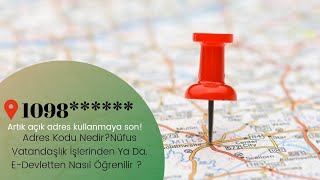 Adres Kodu Nedir?Nüfus Vatandaşlık İşlerinden Ya Da  E-Devletten Nasıl Öğrenilir ?