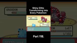 Shiny Ditto Transforming Into Every Pokemon. Part 118 #pokemongame #shinylegendary #pokemon