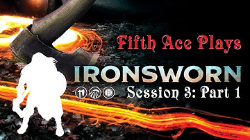 Ironsworn Solo RPG || Session 3, Part 1 || Fifth Ace Plays