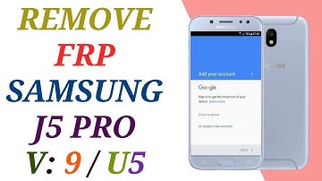 FRP J530F U5 / REMOVE FRP SAMSUNG J5 PRO ANDROID 9 BINARY U5