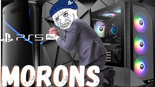 Playstation fanboys think the PS5 PRO will kill PC gaming???