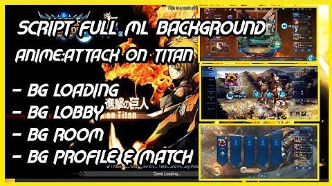 SCRIPT FULL ML BACKGROUND ANIME:ATTACK ON TITAN | Jed PH 2020