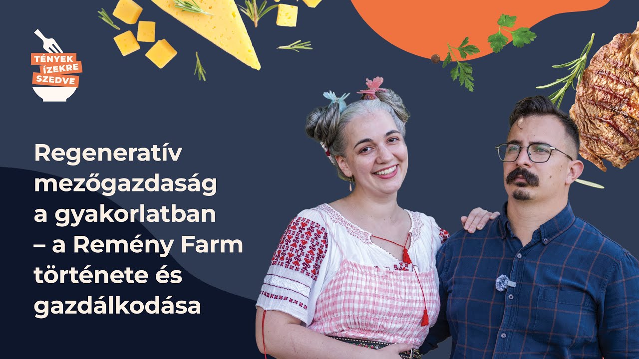 Regeneratív mezőgazdaság a gyakorlatban - A Remény Farm története és gazdálkodása