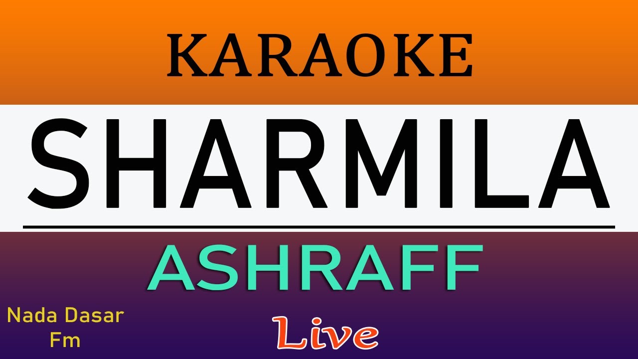 SARMILA KARAOKE - ASHRAF