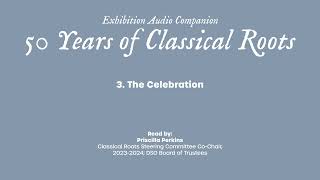 3. The Celebration - 50 Years of Classical Roots Audio Companion