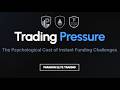 The Psychological Cost of Max Risk & Pressure
