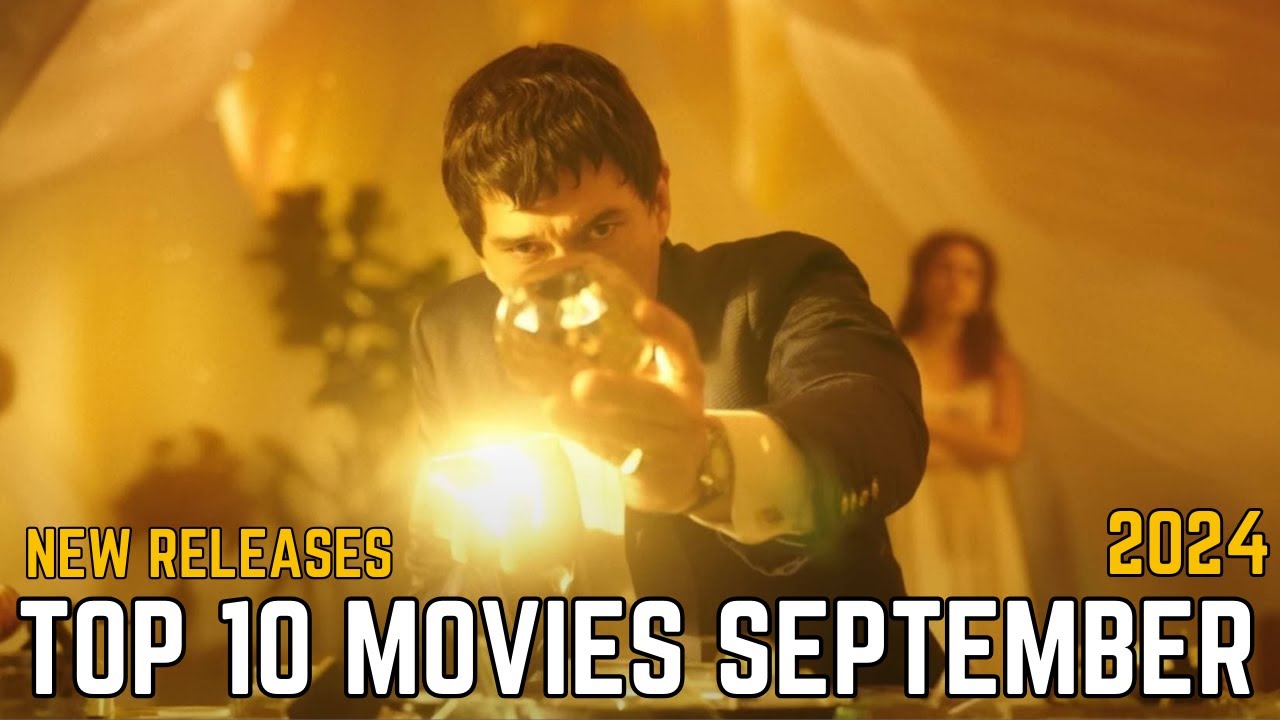 10 Must-Watch New Movies in September 2024!