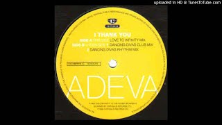 Adeva - I Thank You (Dancing Divas Club Mix) *Oldskool House / Niche*