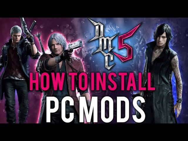 Devil May Cry 5 - How to Install PC Mods - [2019] 