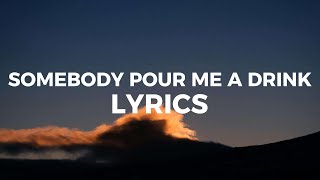 Post Malone ft. Blake Shelton - Somebody Pour Me A Drink (Lyrics) i can hear them calling my name