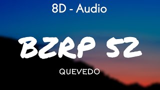 Download lagu QUEVEDO || BZRP Music Sessions #52 (Letra/Lyrics) 8D - Audio