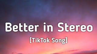 Dove Cameron - Better in Stereo (Lyrics) 'i'll sing the melody, when you say yeah' [TikTok Song]