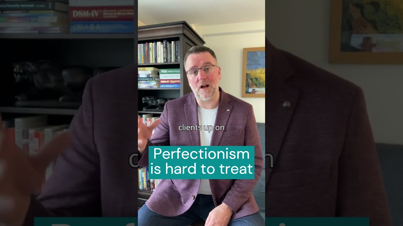 Why is perfectionism so hard to treat?