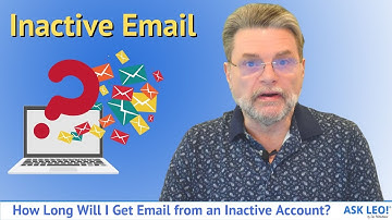 How Long Will I Get Email from an Inactive Account?
