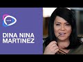 Ep. 34: Dina Nina Martinez