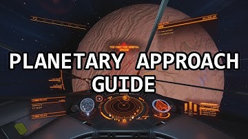 Elite: Dangerous - Planetary Approach Guide