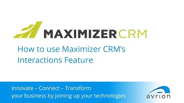 How to use Maximizer CRM’s Interactions Feature