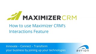 How to use Maximizer CRM’s Interactions Feature
