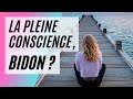 La pleine conscience mditation bidon 