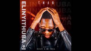 T-Man - Elinyithuba (feat. Mshayi & Mr Thela) [Remastered]