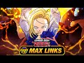 NOT A FAN! LEVEL 10 LINKS 100% LINKED STATE ANDROID 18! (DBZ: Dokkan Battle)