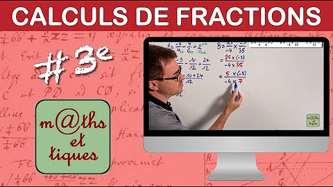 Comment faire des calculs de fractions ?