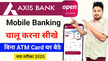 Axis Bank Mobile Banking App Registration Full Process 2025 | Axis Bank app kaise use kare 