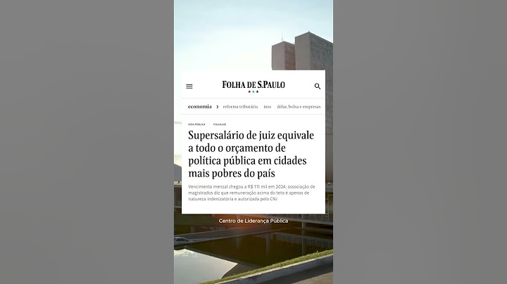 Supersalário de juiz equivale a todo o orçamento de política pública em cidades mais pobres do país