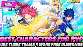 *BEST PVP CHARACTERS!* USE THESE TOP TIER TEAMS FOR MORE FREE DIAMONDS (Fairy Tail Fierce Fight List