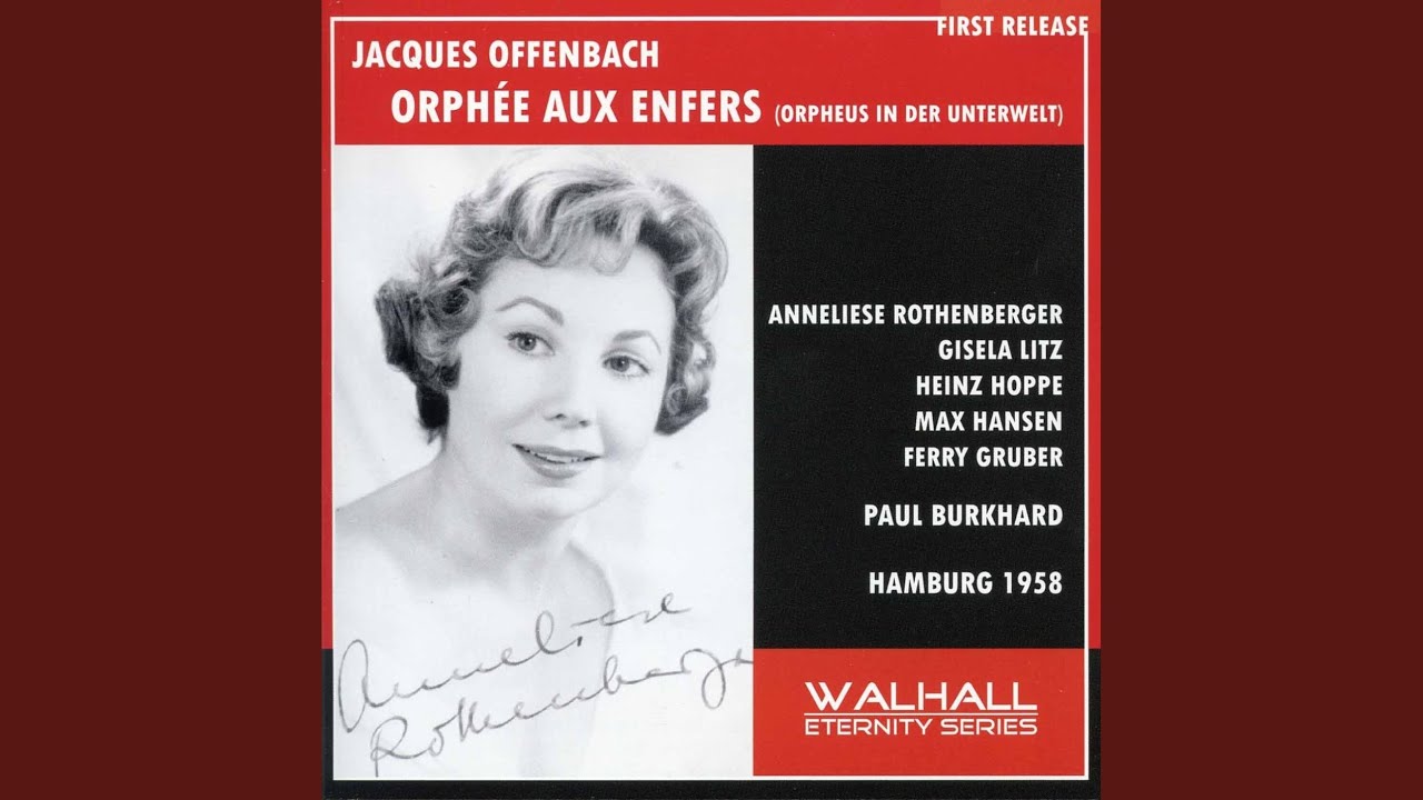 Mira Orphee aux enfers (Orpheus in the Underworld) (Sung in German) : Act II Scene 4: Ich sah Gott... en YouTube