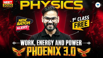 🔥1st Class FREE!  Work, Energy and Power | Phoenix 3.0–Team Spartans🚀| Anubhav sir