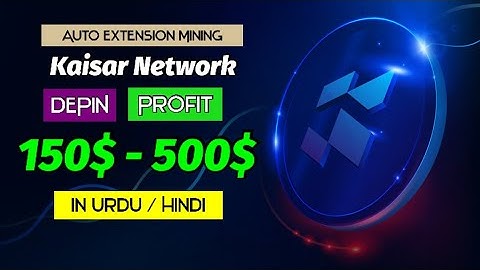 Kaisar Network Airdrop | Zero Node Mining | DePin | Auto Mining | in Urdu/ Hindi