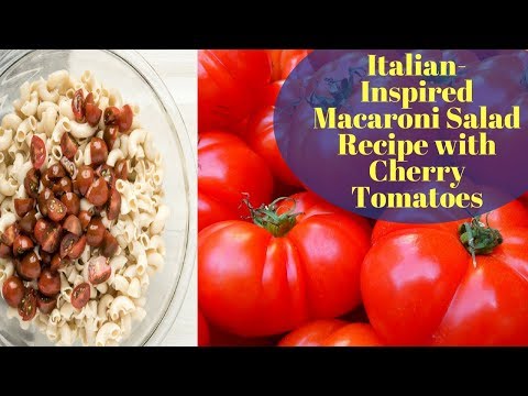 Italian Inspired Macaroni Salad Recipe with Cherry Tomatoes