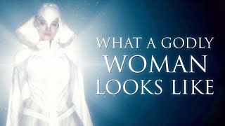 What A Godly Woman Looks Like